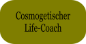 Cosmogetischer Life-Coach